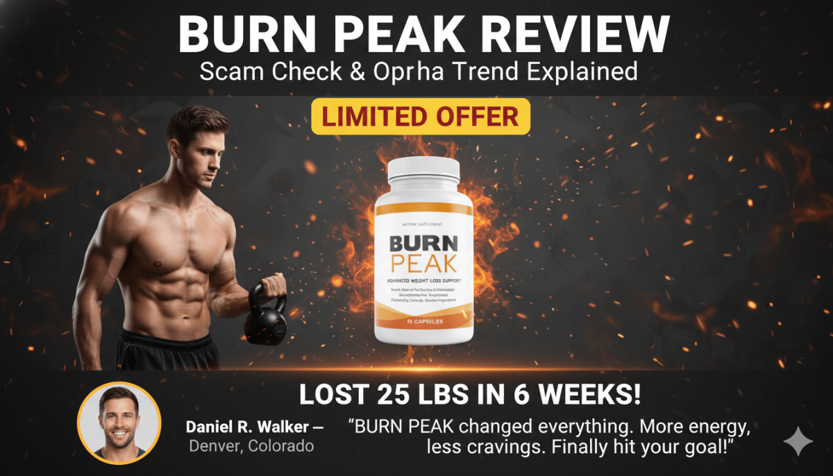 Burn Peak Review – Scam Check & Oprah Trend Explained – Healthline Support