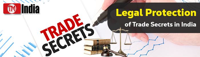 Legal Protection of Trade Secrets in India: Meaning and Scope